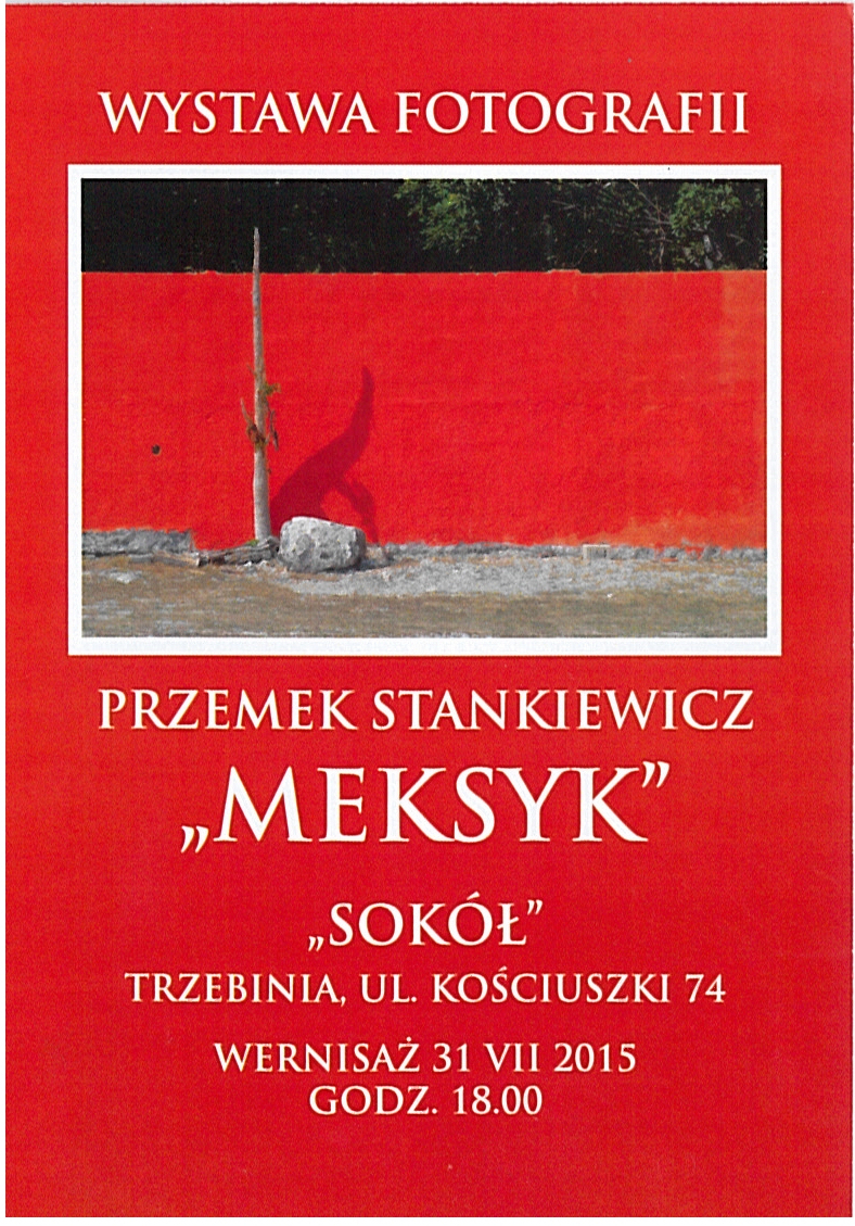 Otwarcie wystawy Przemka Stankiewicza pt."Meksyk"